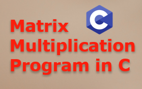 C program to multiply two matrices