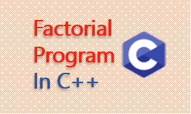 Factorial program in c++