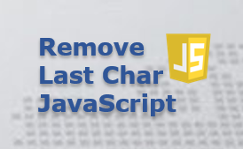 Remove last character from string JavaScript