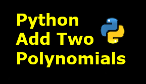 Add two polynomials in Python